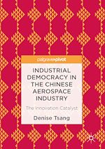 Télécharger le livre :  Industrial Democracy in the Chinese Aerospace Industry