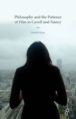 Téléchargez le livre :  Philosophy and the Patience of Film in Cavell and Nancy