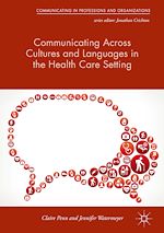 Télécharger le livre :  Communicating Across Cultures and Languages in the Health Care Setting