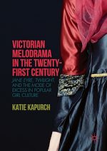 Télécharger le livre :  Victorian Melodrama in the Twenty-First Century