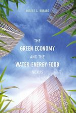 Télécharger le livre :  The Green Economy and the Water-Energy-Food Nexus