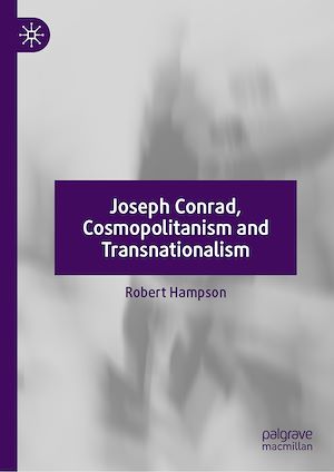 Téléchargez le livre :  Joseph Conrad, Cosmopolitanism and Transnationalism