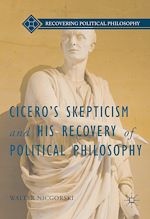 Télécharger le livre :  Cicero's Skepticism and His Recovery of Political Philosophy