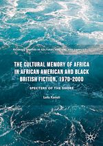 Télécharger le livre :  The Cultural Memory of Africa in African American and Black British Fiction, 1970-2000