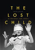 Télécharger le livre :  The Lost Child in Literature and Culture