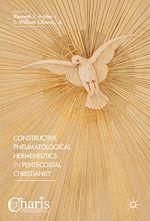 Télécharger le livre :  Constructive Pneumatological Hermeneutics in Pentecostal Christianity
