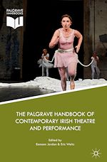 Télécharger le livre :  The Palgrave Handbook of Contemporary Irish Theatre and Performance