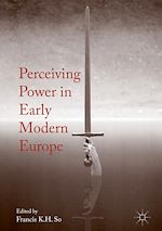 Télécharger le livre :  Perceiving Power in Early Modern Europe