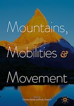 Télécharger le livre :  Mountains, Mobilities and Movement