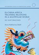 Download this eBook EU-China-Africa Trilateral Relations in a Multipolar World