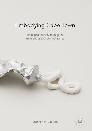 Téléchargez le livre :  Embodying Cape Town