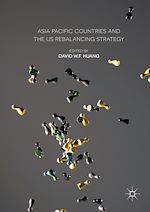 Télécharger le livre :  Asia Pacific Countries and the US Rebalancing Strategy