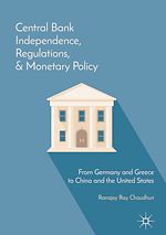 Télécharger le livre :  Central Bank Independence, Regulations, and Monetary Policy