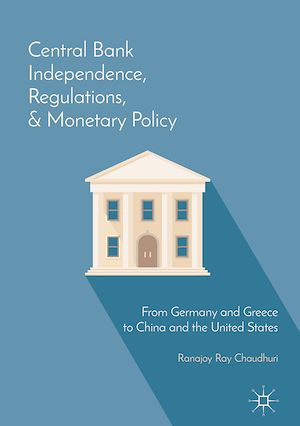 Téléchargez le livre :  Central Bank Independence, Regulations, and Monetary Policy