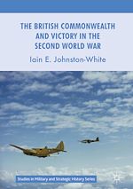 Télécharger le livre :  The British Commonwealth and Victory in the Second World War