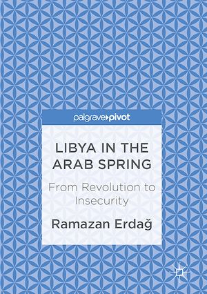 Téléchargez le livre :  Libya in the Arab Spring