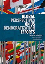 Télécharger le livre :  Global Perspectives on US Democratization Efforts