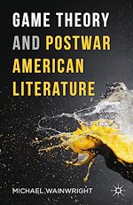 Télécharger le livre :  Game Theory and Postwar American Literature