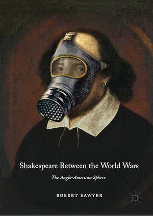 Téléchargez le livre :  Shakespeare Between the World Wars