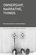 Télécharger le livre :  Ownership, Narrative, Things