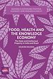 Télécharger le livre :  Food, Health and the Knowledge Economy
