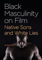 Télécharger le livre :  Black Masculinity on Film