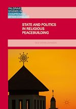 Télécharger le livre :  State and Politics in Religious Peacebuilding