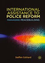 Télécharger le livre :  International Assistance to Police Reform