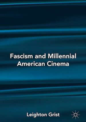 Téléchargez le livre :  Fascism and Millennial American Cinema