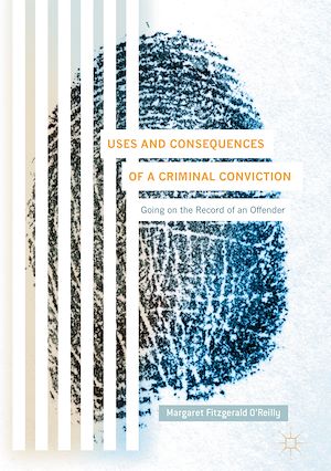 Téléchargez le livre :  Uses and Consequences of a Criminal Conviction