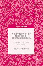 Télécharger le livre :  The Evolution of the French Courtesan Novel