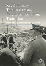 Télécharger le livre :  Revolutionary Totalitarianism, Pragmatic Socialism, Transition