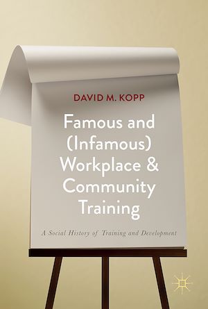 Téléchargez le livre :  Famous and (Infamous) Workplace and Community Training