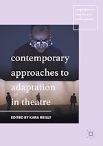 Download this eBook Contemporary Approaches to Adaptation in Theatre