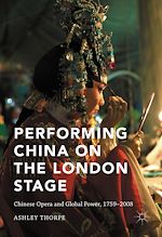 Télécharger le livre :  Performing China on the London Stage