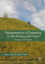Download this eBook Representations of Forgetting in Life Writing and Fiction