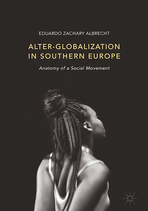 Téléchargez le livre :  Alter-globalization in Southern Europe