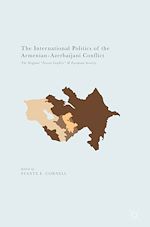 Télécharger le livre :  The International Politics of the Armenian-Azerbaijani Conflict