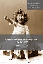 Télécharger le livre :  Child Insanity in England, 1845-1907