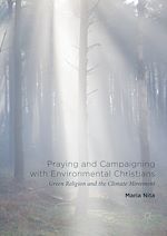 Télécharger le livre :  Praying and Campaigning with Environmental Christians