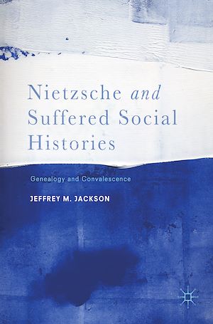 Téléchargez le livre :  Nietzsche and Suffered Social Histories