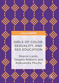 Téléchargez le livre :  Girls of Color, Sexuality, and Sex Education