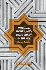 Télécharger le livre :  Muslims, Money, and Democracy in Turkey