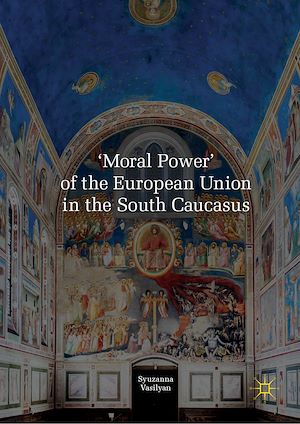 Téléchargez le livre :  'Moral Power' of the European Union in the South Caucasus