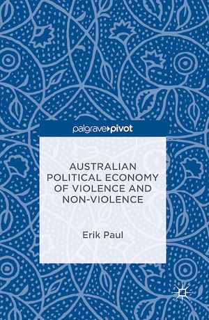 Téléchargez le livre :  Australian Political Economy of Violence and Non-Violence