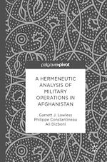 Télécharger le livre :  A Hermeneutic Analysis of Military Operations in Afghanistan