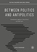 Télécharger le livre :  Between Politics and Antipolitics