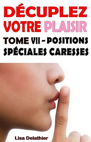 Téléchargez le livre :  Toutes les positions pour plus d’extase