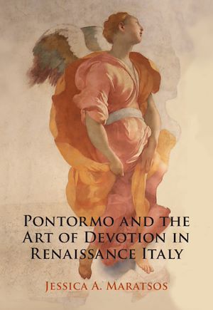 Download the eBook: Pontormo and the Art of Devotion in Renaissance Italy