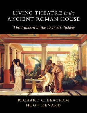 Téléchargez le livre :  Living Theatre in the Ancient Roman House